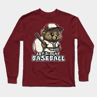 Teddy Bear Ready to Play Baseball Long Sleeve T-Shirt